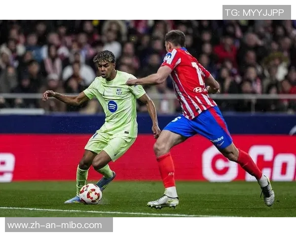 戈丁：马竞不能只依靠小蜘蛛；西班牙世界杯远景取决于亚马尔